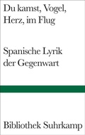 Cover: Du kamst, Vogel, Herz, im Flug - Suhrkamp