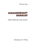 Cover: Schauderhaft Banales - VS Verlag f&uuml;r Sozialwissenschaften