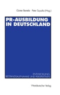 Cover: PR-Ausbildung in Deutschland - VS Verlag f&uuml;r Sozialwissenschaften