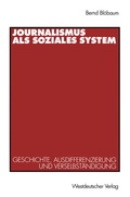 Cover: Journalismus als soziales System - VS Verlag f&uuml;r Sozialwissenschaften