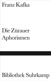 Abbildung von: Die Zürauer Aphorismen - Suhrkamp