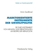 Cover: Marktorientierte Instrumente der Umweltpolitik - VS Verlag f&uuml;r Sozialwissenschaften