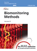 Cover: "MAK-Collection for Occupational Health and Safety. Part IV: Biomonitoring.... / The MAK-Collection for Occupational Health and Safety - Wiley-VCH