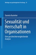 Cover: Sexualit&auml;t und Herrschaft in Organisationen - VS Verlag f&uuml;r Sozialwissenschaften
