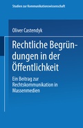 Cover: Rechtliche Begr&uuml;ndungen in der &Ouml;ffentlichkeit - VS Verlag f&uuml;r Sozialwissenschaften