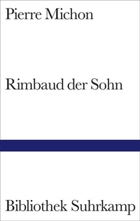 Enlarge image Cover: Rimbaud der Sohn - Suhrkamp