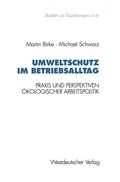 Cover: Umweltschutz im Betriebsalltag - VS Verlag f&uuml;r Sozialwissenschaften
