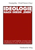 Cover: Ideologie nach ihrem 'Ende' - VS Verlag f&uuml;r Sozialwissenschaften