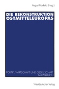 Cover: Die Rekonstruktion Ostmitteleuropas - VS Verlag f&uuml;r Sozialwissenschaften