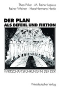 Cover: Der Plan als Befehl und Fiktion - VS Verlag f&uuml;r Sozialwissenschaften