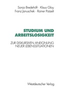 Cover: Studium und Arbeitslosigkeit - VS Verlag f&uuml;r Sozialwissenschaften