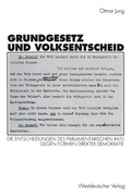 Cover: Grundgesetz und Volksentscheid - VS Verlag f&uuml;r Sozialwissenschaften