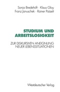 Cover: Studium und Arbeitslosigkeit - VS Verlag f&uuml;r Sozialwissenschaften