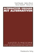 Cover: Alternativer Umgang mit Alternativen - VS Verlag f&uuml;r Sozialwissenschaften