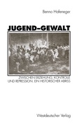 Cover: Jugend-Gewalt - VS Verlag f&uuml;r Sozialwissenschaften