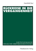 Cover: R&uuml;ckreise in die Vergangenheit - VS Verlag f&uuml;r Sozialwissenschaften