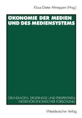 Cover: &Ouml;konomie der Medien und des Mediensystems - VS Verlag f&uuml;r Sozialwissenschaften
