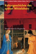 Cover: Kulturgeschichte des sp&auml;ten Mittelalters - Vandenhoeck & Ruprecht