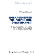 Cover: Ideenagenturen f&uuml;r Politik und &Ouml;ffentlichkeit - VS Verlag f&uuml;r Sozialwissenschaften