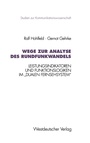 Cover: Wege zur Analyse des Rundfunkwandels - VS Verlag für Sozialwissenschaften