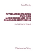 Cover: Psychiatriereformen zwischen Medikalisierung und Gemeindeorientierung - VS Verlag f&uuml;r Sozialwissenschaften