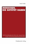 Cover: Menschen, die get&ouml;tet haben - Vieweg+Teubner Verlag