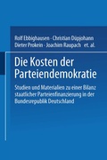 Cover: Die Kosten der Parteiendemokratie - VS Verlag f&uuml;r Sozialwissenschaften