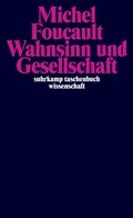 Cover: Wahnsinn und Gesellschaft - Suhrkamp