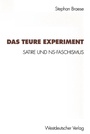 Cover: Das teure Experiment - VS Verlag für Sozialwissenschaften