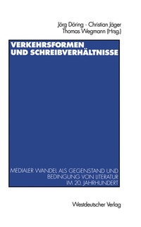 Enlarge image Cover: Verkehrsformen und Schreibverhältnisse - VS Verlag für Sozialwissenschaften