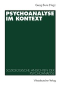 Cover: Psychoanalyse im Kontext - VS Verlag f&uuml;r Sozialwissenschaften