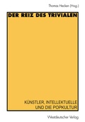 Cover: Der Reiz des Trivialen - VS Verlag f&uuml;r Sozialwissenschaften