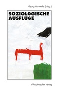 Cover: Soziologische Ausfl&uuml;ge - VS Verlag f&uuml;r Sozialwissenschaften