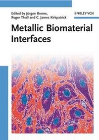 Enlarge image Cover: Metallic Biomaterial Interfaces - Wiley-VCH