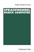Cover: Sprachwandel durch Computer - VS Verlag f&uuml;r Sozialwissenschaften