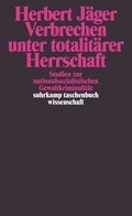 Cover: Verbrechen unter totalit&auml;rer Herrschaft - Suhrkamp