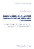 Cover: Entwicklungschancen sozialdemokratischer Parteien - VS Verlag f&uuml;r Sozialwissenschaften