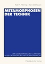 Cover: Metamorphosen der Technik - VS Verlag für Sozialwissenschaften