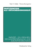 Cover: Partizipation als Entscheidungshilfe - VS Verlag f&uuml;r Sozialwissenschaften