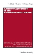 Cover: Machtkonzentration in der Multimediagesellschaft? - VS Verlag f&uuml;r Sozialwissenschaften