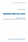 Cover: Theorien &uuml;ber das Alter - VS Verlag f&uuml;r Sozialwissenschaften