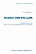 Cover: Theorien &uuml;ber das Alter - VS Verlag f&uuml;r Sozialwissenschaften