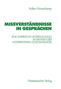 Cover: Mi&szlig;verst&auml;ndnisse in Gespr&auml;chen - VS Verlag f&uuml;r Sozialwissenschaften