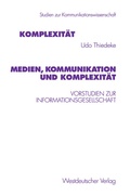 Cover: Medien, Kommunikation und Komplexit&auml;t - VS Verlag f&uuml;r Sozialwissenschaften