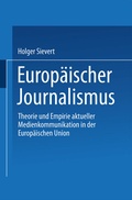 Cover: Europ&auml;ischer Journalismus - VS Verlag f&uuml;r Sozialwissenschaften