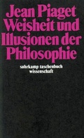 Cover: Weisheit und Illusionen der Philosophie - Suhrkamp