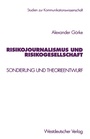 Cover: Risikojournalismus und Risikogesellschaft - VS Verlag für Sozialwissenschaften