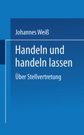 Cover: Handeln und handeln lassen - VS Verlag f&uuml;r Sozialwissenschaften