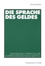 Cover: Die Sprache des Geldes - VS Verlag für Sozialwissenschaften