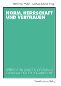 Cover: Norm, Herrschaft und Vertrauen - VS Verlag f&uuml;r Sozialwissenschaften